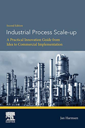 Industrial Process Scale-up: A Practical Innovation Guide from Idea to Commercial Implementation von Elsevier